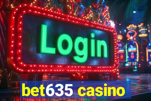 bet635 casino