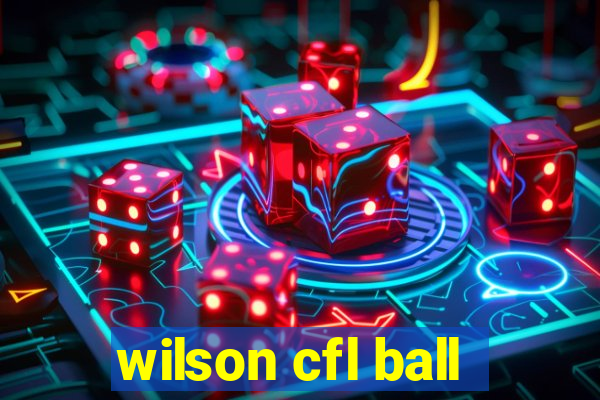 wilson cfl ball