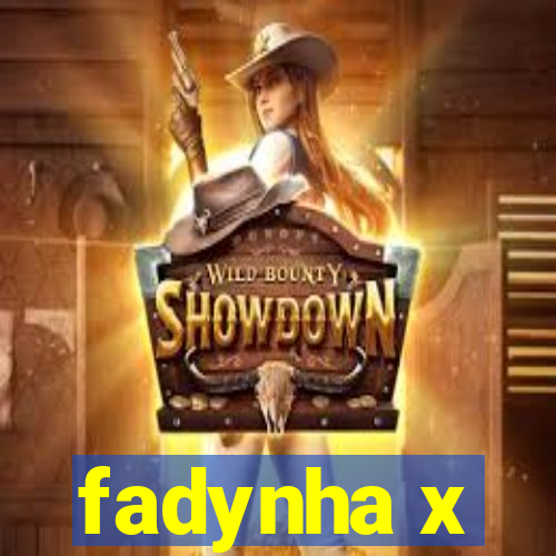 fadynha x