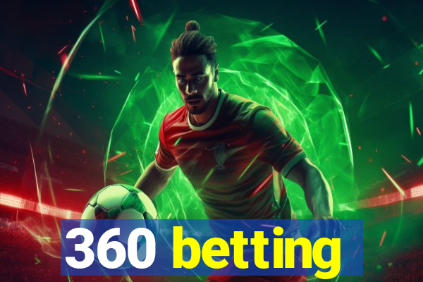 360 betting