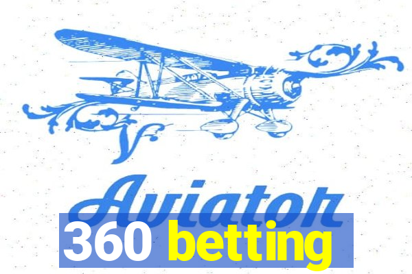 360 betting