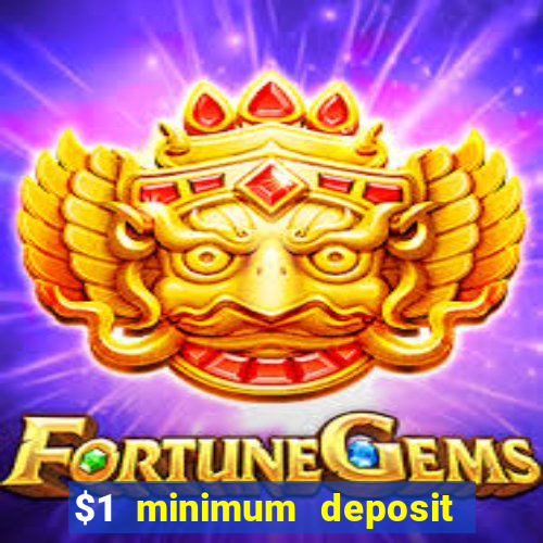 $1 minimum deposit casino australia 2018