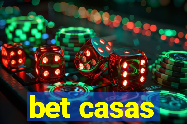 bet casas