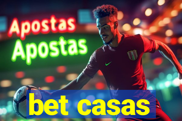 bet casas