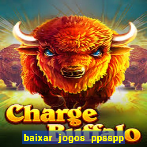 baixar jogos ppsspp para android