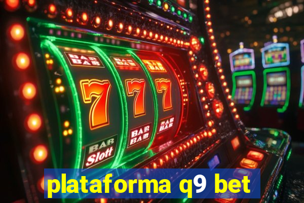 plataforma q9 bet