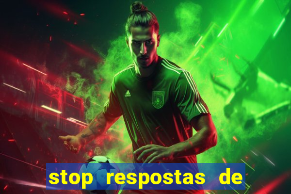 stop respostas de a a z