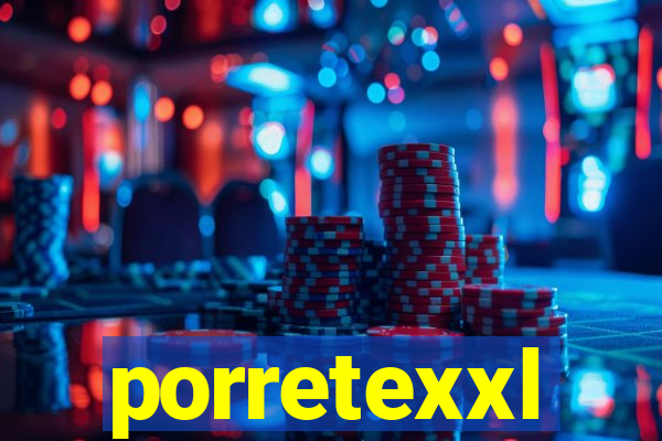 porretexxl