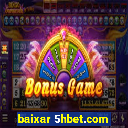 baixar 5hbet.com