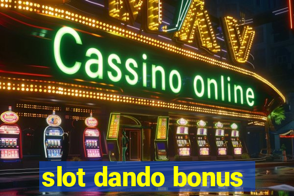 slot dando bonus