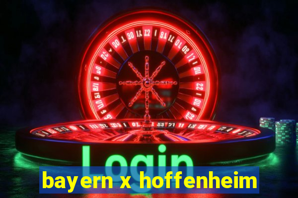 bayern x hoffenheim