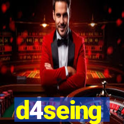 d4seing