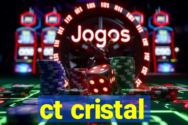 ct cristal