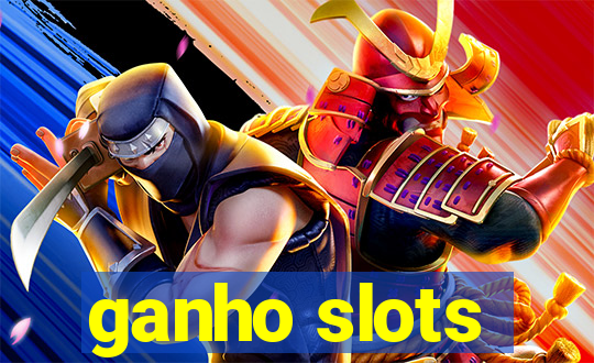 ganho slots