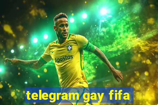 telegram gay fifa