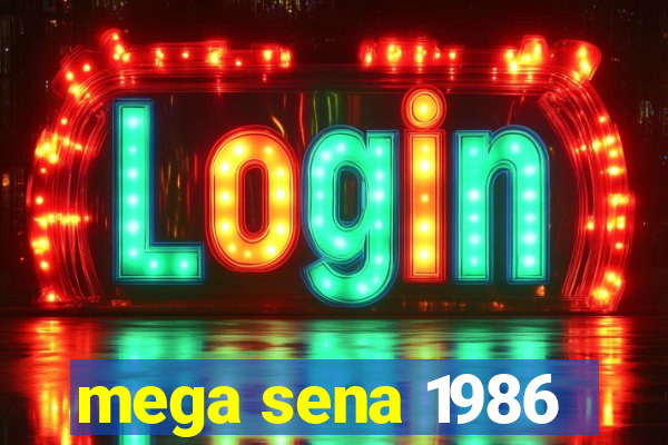 mega sena 1986