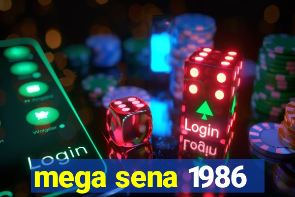 mega sena 1986