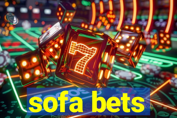 sofa bets