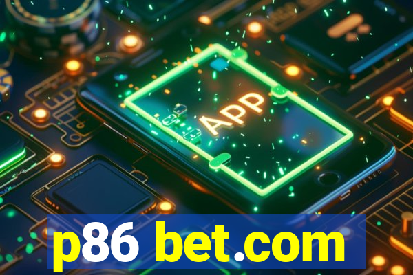 p86 bet.com