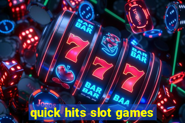 quick hits slot games