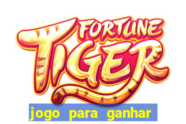 jogo para ganhar dinheiro pix