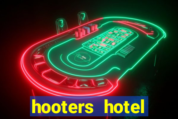 hooters hotel casino vegas