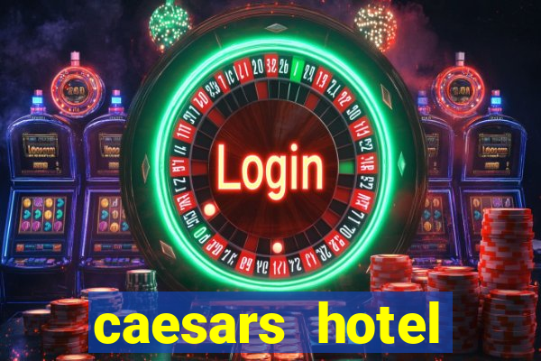 caesars hotel casino las vegas