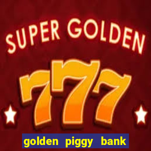 golden piggy bank bling bling slot online