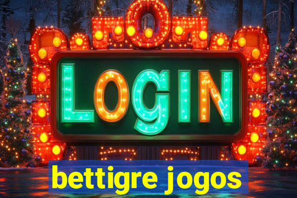 bettigre jogos