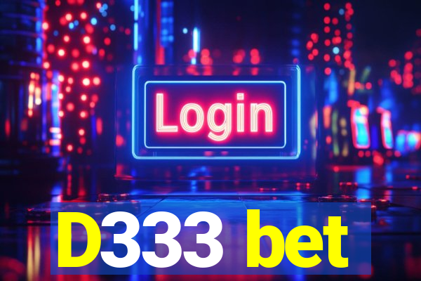 D333 bet