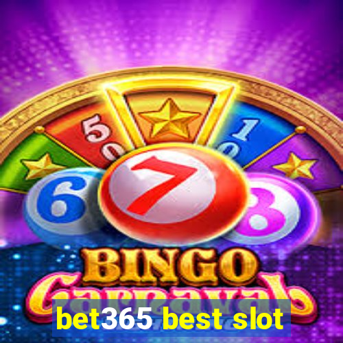 bet365 best slot