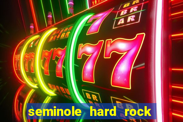 seminole hard rock and casino