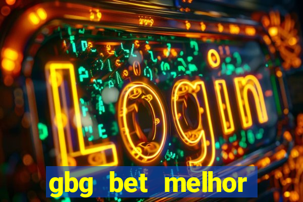 gbg bet melhor horário para jogar