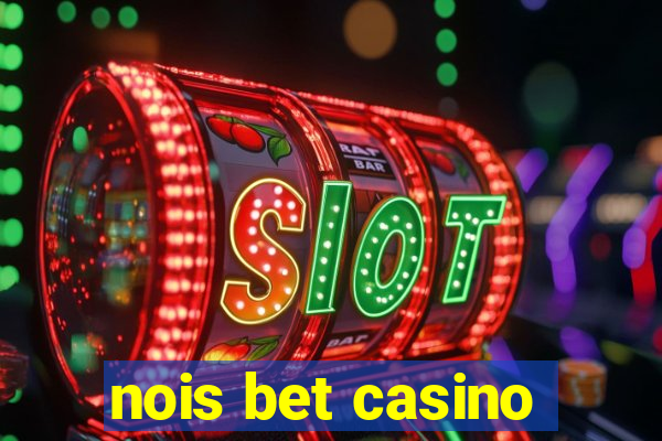 nois bet casino