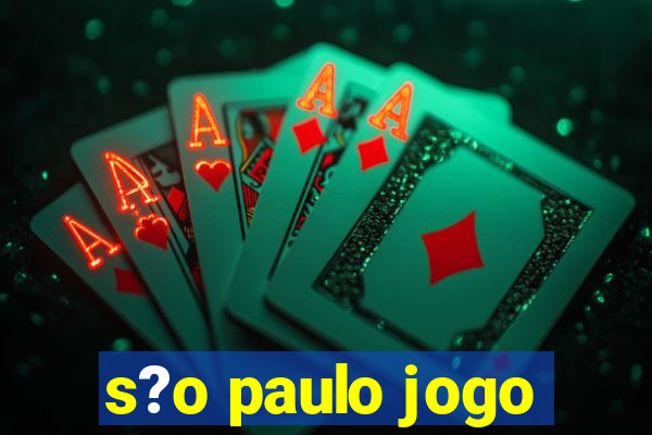 s?o paulo jogo