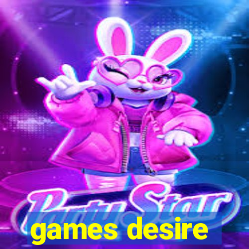 games desire