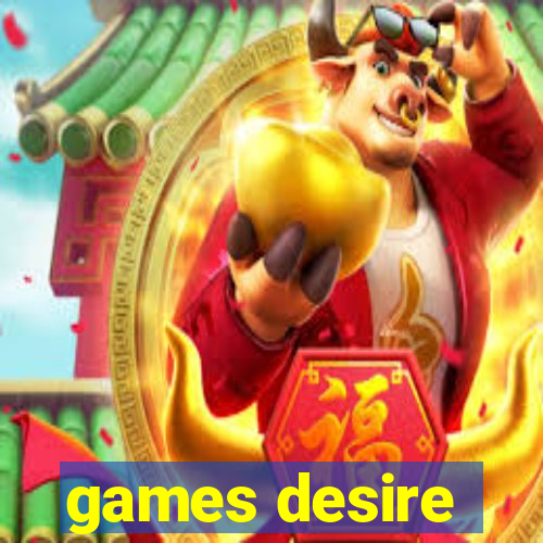 games desire