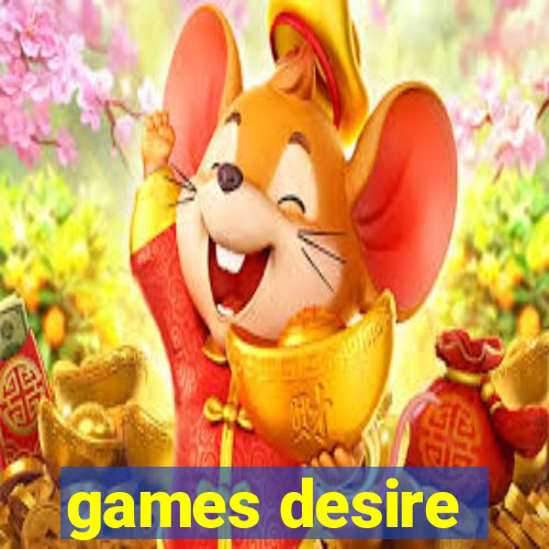 games desire