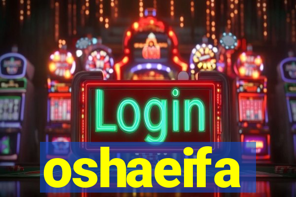 oshaeifa