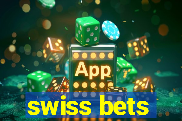 swiss bets