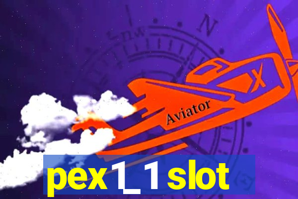 pex1_1 slot