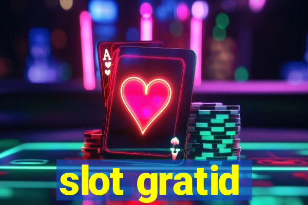 slot gratid