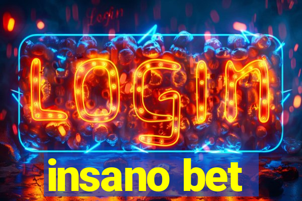 insano bet