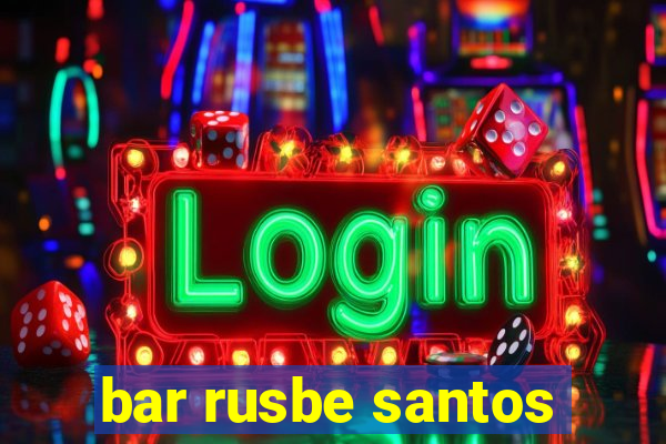 bar rusbe santos