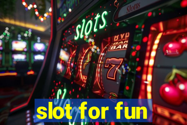 slot for fun