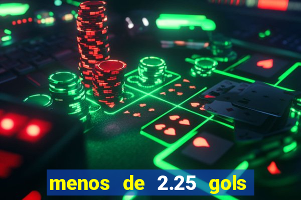 menos de 2.25 gols o que significa