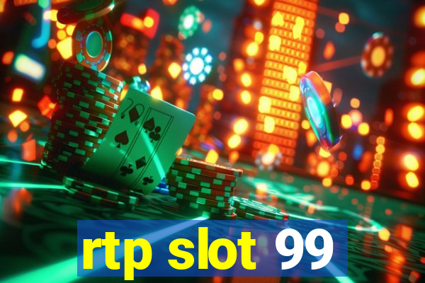 rtp slot 99