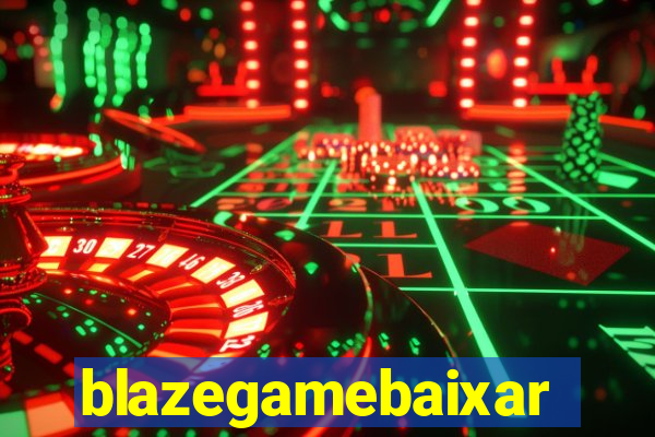 blazegamebaixar