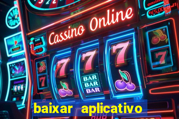 baixar aplicativo da bet vip