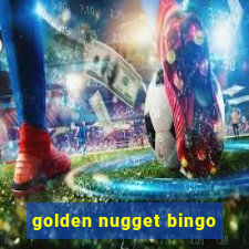 golden nugget bingo